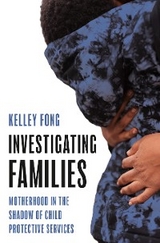 Investigating Families -  Kelley Fong