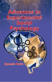 Advances in Experimental Social Psychology -  Ramesh Dutta