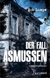 Der Fall Asmussen - Rob Lampe