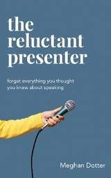 Reluctant Presenter -  Meghan Dotter