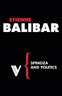 Spinoza and Politics -  Etienne Balibar,  Warren Montag