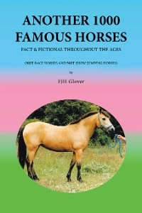 Another 1000 Famous Horses - Fjh Glover