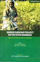 Sardar Sarovar Project on the River Narmada: Impacts So Far and Ways Forward -  Ravindra H. Dholakia,  R. Parthasarathy