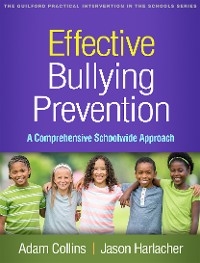 Effective Bullying Prevention - Adam Collins, Jason Harlacher