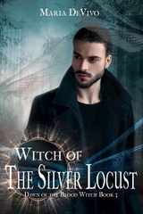 Witch of the Silver Locust - Maria DeVivo