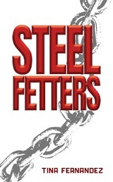 Steel Fetters -  Tina Fernandez