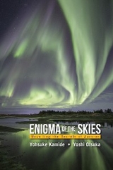 ENIGMA OF THE SKIES: UNVEILING THE SECRETS OF AURORAS - Yohsuke Kamide, Yoshi Otsuka