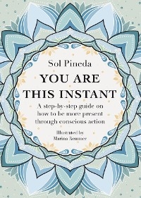 You Are This Instant - Sol Pineda