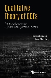 QUALITATIVE THEORY OF ODES - Henryk Żołądek, Raul Murillo