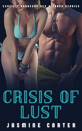 Crisis of Lust -  Jasmine Carter