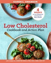 Low Cholesterol Cookbook and Action Plan -  Koslo Jennifer Koslo RND,  Swanson Karen L Swanson