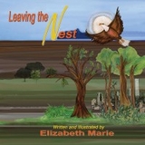 Leaving The Nest - Elizabeth Marie