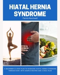 Hiatal Hernia Syndrome - Patrick Marshwell