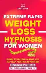 Extreme Rapid Weight Loss Hypnosis for Women - EasyTube Zen Studio