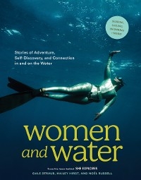 Women and Water -  Hailey Hirst,  Noel Russell,  Gale Straub