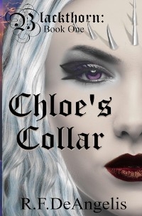 Chloe's Collar: Blackthorn -  R F DeAngelis