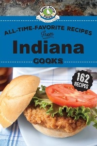 All-Time-Favorite Recipes from Indiana Cooks -  Gooseberry Patch