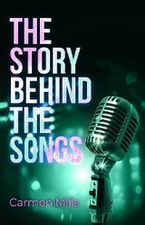 The Story Behind the Songs - Carmen Mills