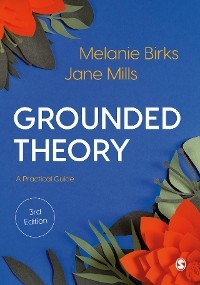 Grounded Theory - Melanie Birks, Jane Mills