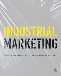 Industrial Marketing - Thomas Fotiadis, Adam Lindgreen, George J. J. Siomkos, Christina Öberg, Dimitris Folinas