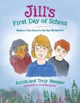 Jill's First Day of School - Annie Wessler, Tony Wessler