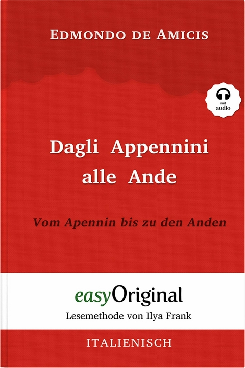 Dagli Appennini alle Ande / Vom Apennin bis zu den Anden (mit Audio) - Edmondo De Amicis