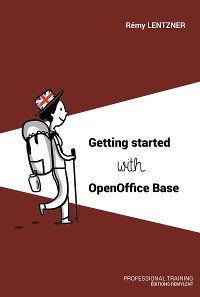 Getting started with OpenOffice Base - Remy Lentzner