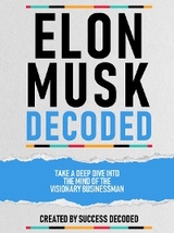 Elon Musk Decoded -  Success Decoded