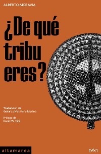 ¿De qué tribu eres? -  Alberto Moravia