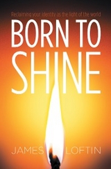 Born to Shine - James Loftin