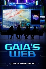 Gaia's Web -  Stephen MD Proskauer