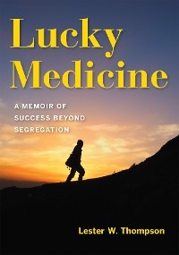 Lucky Medicine -  Lester W. Thompson