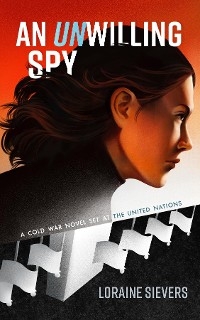 An UNwilling Spy - Loraine Sievers