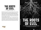 Roots of Evil -  Evan Longin