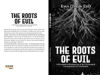 Roots of Evil -  Evan Longin