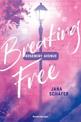 Rosebery Avenue, Band 2: Breaking Free - Jana Schäfer