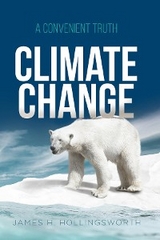 Climate Change -  James H. Hollingsworth