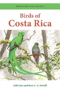 Birds of Costa Rica -  Dale Dyer,  Steve N. G. Howell