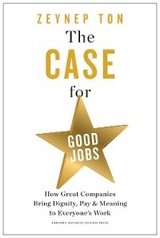 Case for Good Jobs -  Zeynep Ton