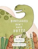 Dinosaurs Don't Have Butts - Reed Murphy