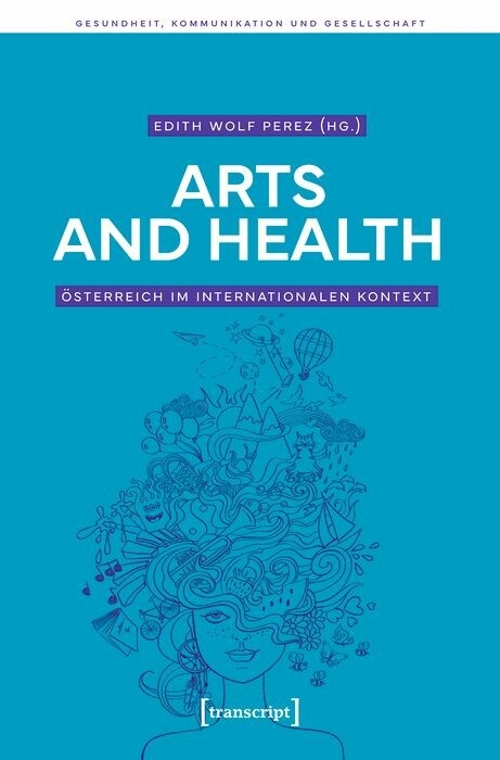 Arts and Health - Österreich im internationalen Kontext - 