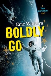 Boldly Go - Eric Walters