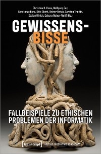 Gewissensbisse - Fallbeispiele zu ethischen Problemen der Informatik - 