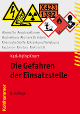 Die Gefahren der Einsatzstelle - Karl-Heinz Knorr