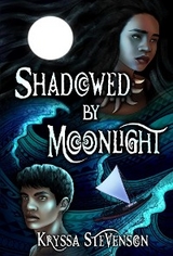 Shadowed By Moonlight - Kryssa Stevenson