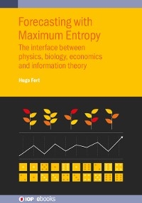 Forecasting with Maximum Entropy - Hugo Fort