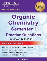 College Organic Chemistry Semester I - Sterling Test Prep