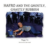 Hafro and the Ghostly, Ghastly Rubbish - Peggy Flo