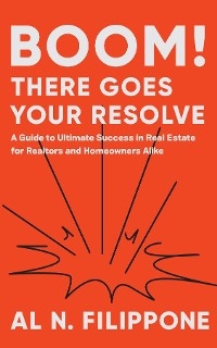 Boom! There Goes Your Resolve - Al N. Filippone