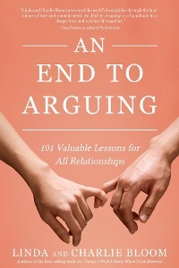 An End to Arguing - Linda Bloom, Charlie Bloom